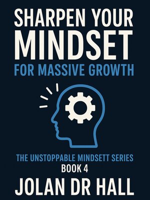 cover image of Sharpen Your Mindset For Massive Growth